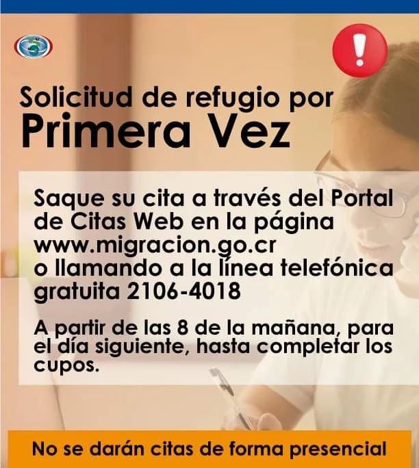 🚨🚨 #Refugio *Atención: Cambio de número de teléfono para su cita de solicitud de Refugio por Primera Vez* 🚨🚨 Para la solicitud de refugio por primera vez deberá solicitar cita a través del Portal de Citas Web en https://migracion.go.cr/Paginas/Portal-de-Citas-Web.aspx o bien, por medio de la línea telefónica gratuita 2106-4018. Ambas plataformas funcionan a partir de las 8 am hasta que se completen los cupos disponibles, los mismos son para el día siguiente. Son 100 cupos diarios. No se darán citas presenciales. No pague por un espacio o llamada.