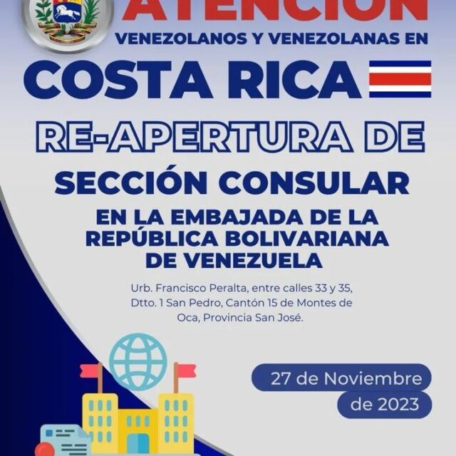 🚨 INFORMACIÓN DE INTERÉS 🚨 El Gobierno de Venezuela ha anunciado la re-apertura de la Sección Consular de la Embajada de Venezuela en Costa Rica, a partir del 27 de noviembre. Al igual que la Oficina de Citas para Apostillas. Página web Min Relaciones Exteriores de Venezuela: https://costarica.embajada.gob.ve/ Página del Min Relaciones Exteriores de Costa Rica: https://rree.go.cr/?sec=misiones&cat=enCR&cont=527&id=158&pais=VE Instagram Oficial del Consulado: https://www.instagram.com/embavecostarica/ 📍 Dirección: Final Av 10 entre calles 33 y 35, Barrio Francisco Peralta, San Pedro, San José. https://maps.app.goo.gl/yu1zMZtiCvKUF5rE8